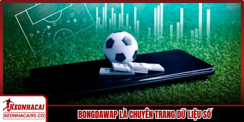Bongdawap là chuyên trang dữ liệu số cung cấp tỷ số trực tuyến