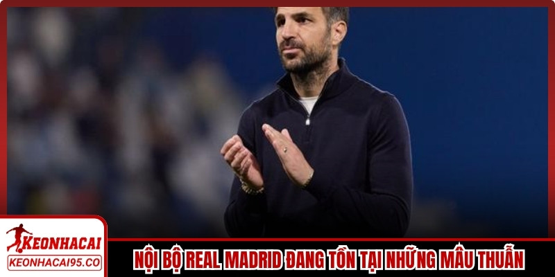 Nội bộ Real Madrid đang tồn tại những mâu thuẫn giữa các cầu thủ