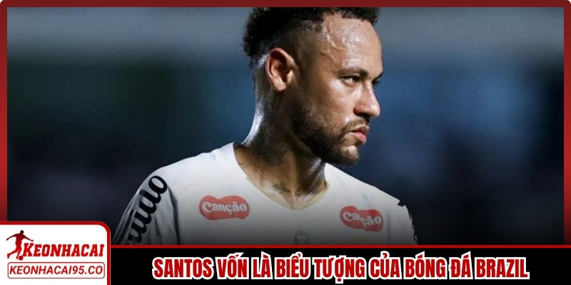 Santos vốn là một trong những biểu tượng của bóng đá Brazil