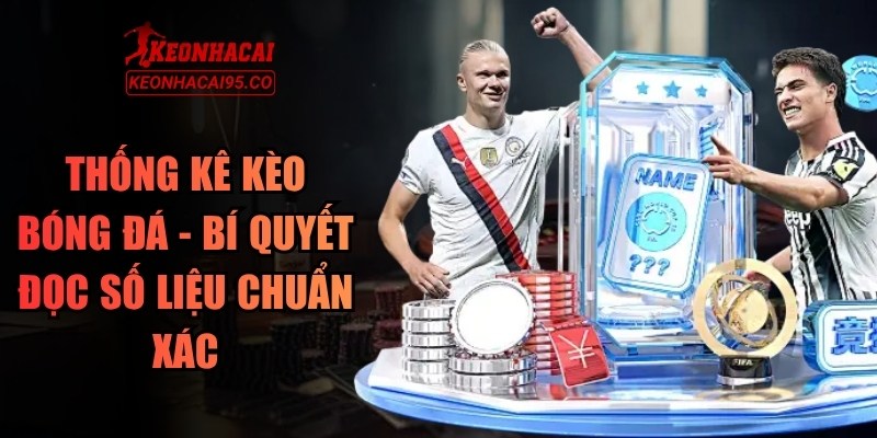 Thong Ke Keo Bong Da